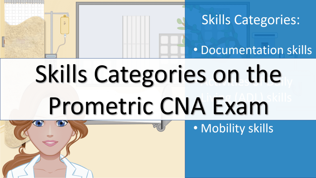 Skills Categories on the CNA Clinical Exam